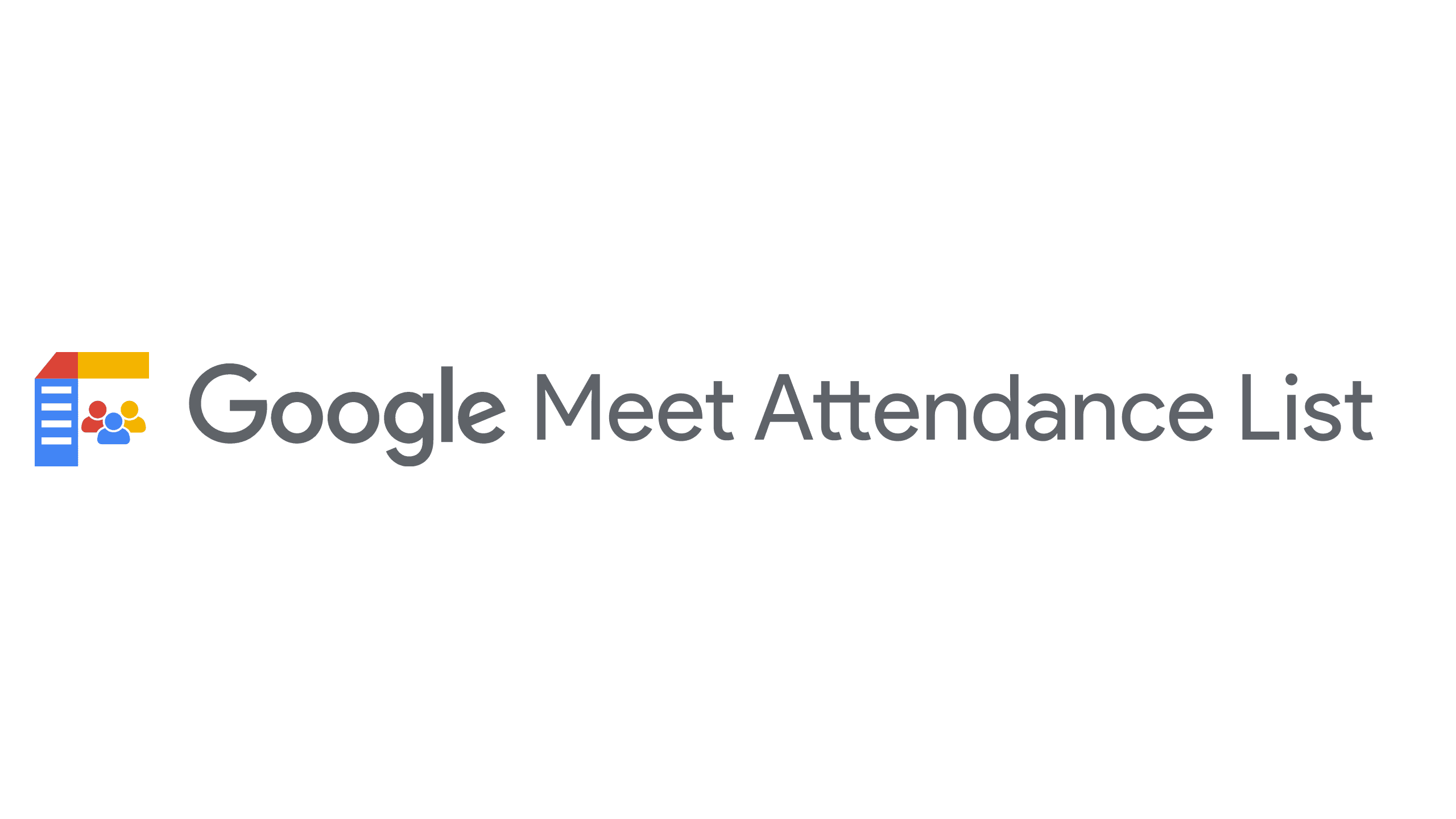 🙇‍♂️ Google Meet Attendance List Revamed