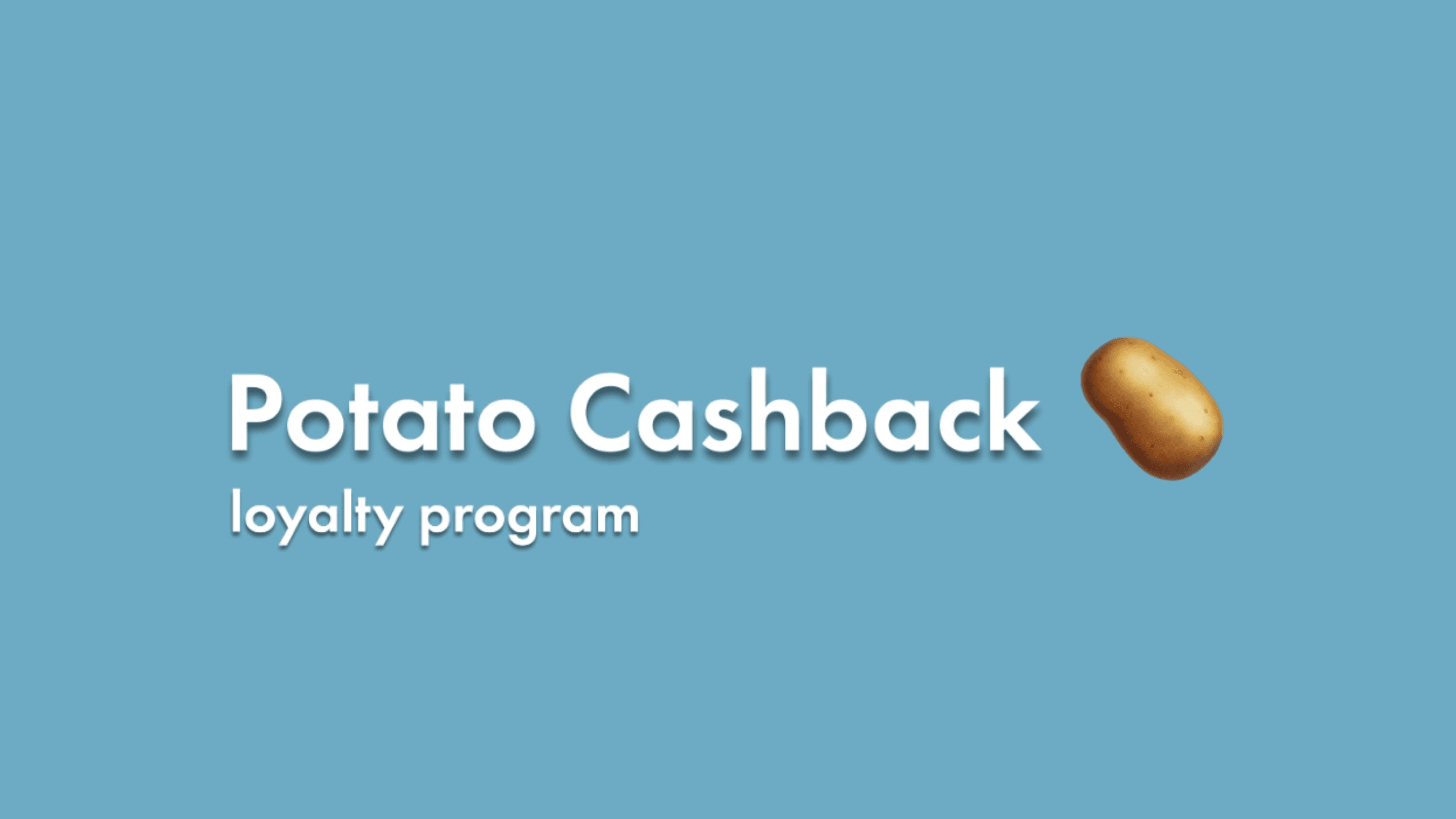 🥔 Potato Cashback